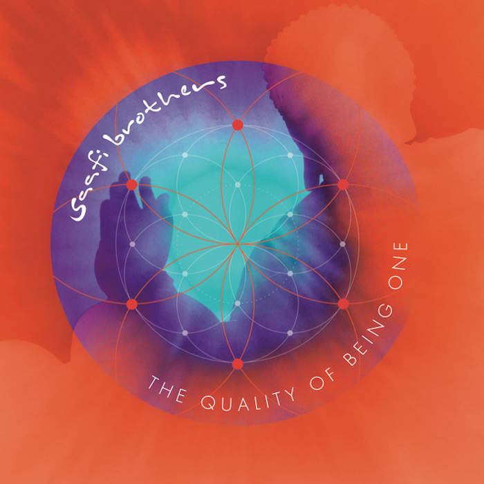 The Quality Of Being One | Saafi Brothers