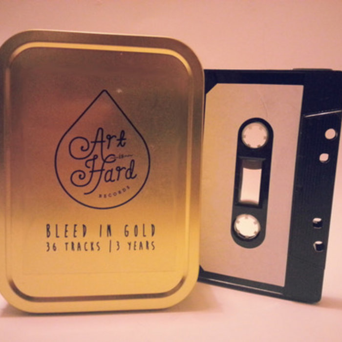 Bleed In Gold Art Is Hard Records