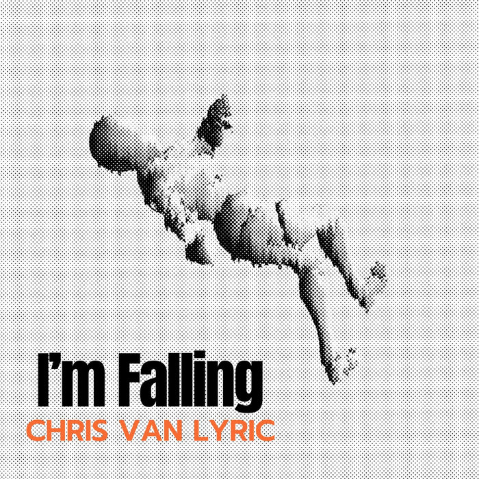 I’m Falling | Chris Van Lyric
