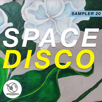 Spacedisco Records Sampler 20 Spacedisco Records
