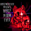 WORST ALBUM EVER