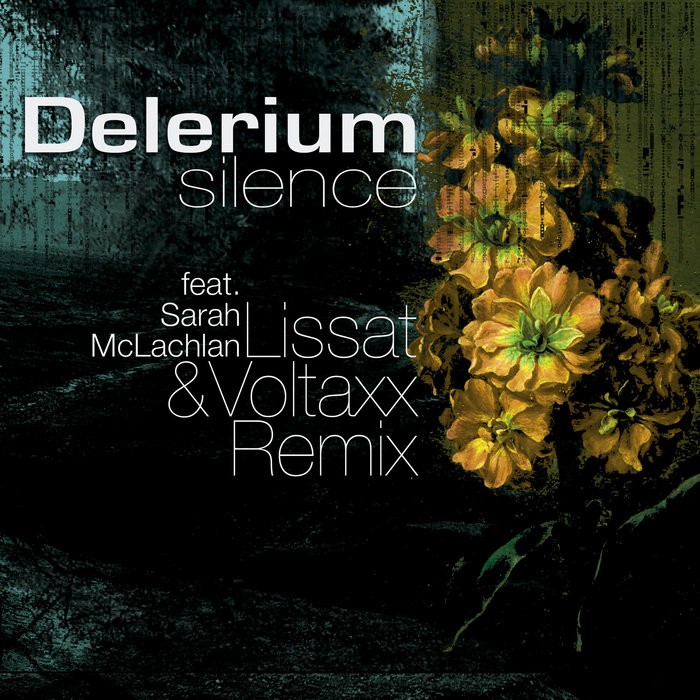 Silence (Lissat & Voltaxx Remix) | Delerium