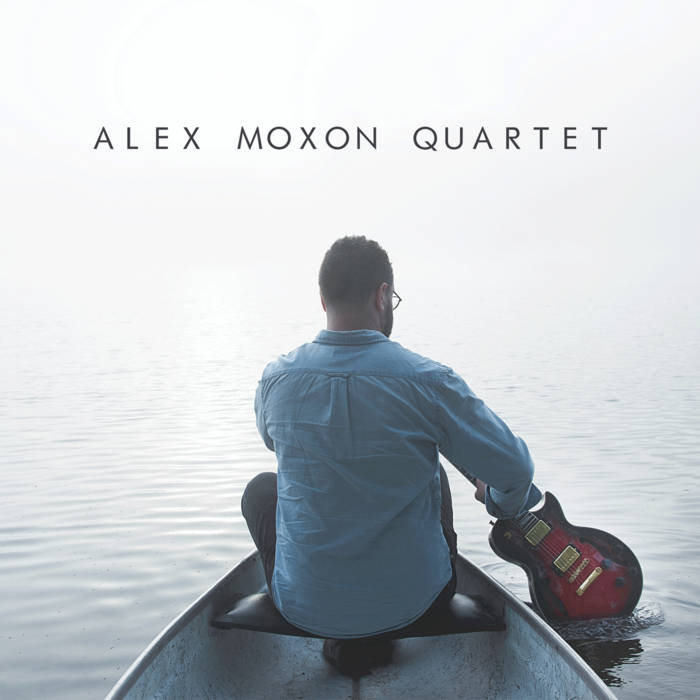 Alex Moxon Quartet - Alex Moxon Quartet