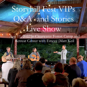 Storyhill Fest '22 Live VIP Q&A / Requests Show cover