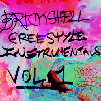 BRICKSHELL FREESTYLE INSTRUMENTALS VOL. 1