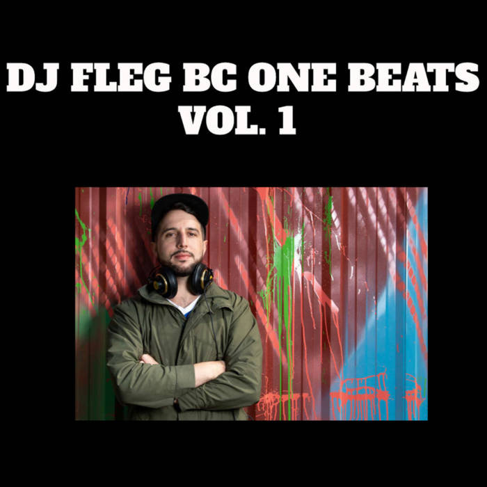 BC ONE BEATS Vol. 1 (For Bboys/Bgirls) | DJ FLEG