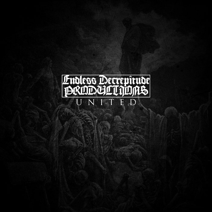 Endless Decrepitude United - Official Sampler | Endless Decrepitude ...