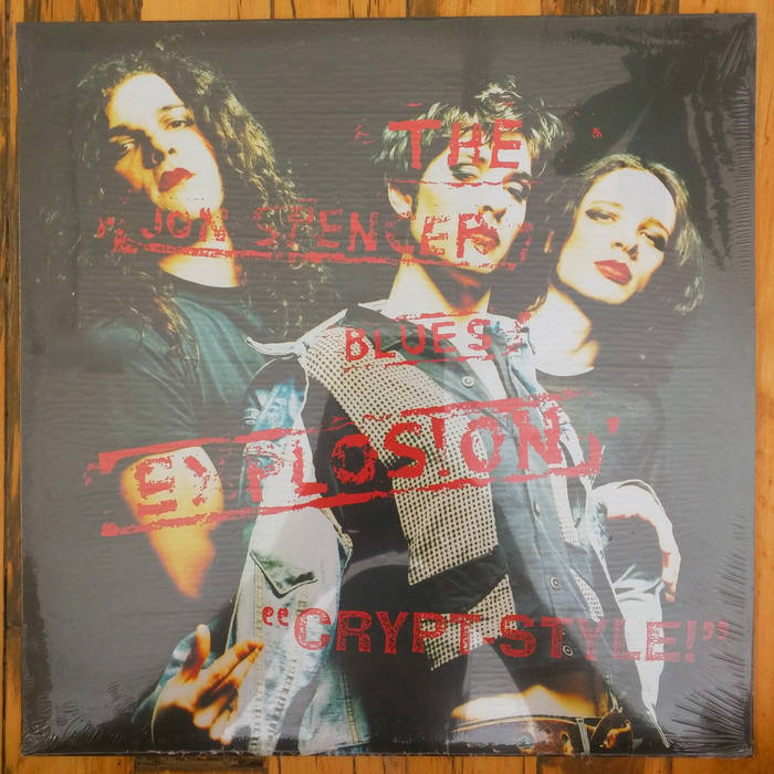 Jon Spencer Blues Explosion – CryptStyle Crypt Style | The Jon Spencer Blues Explosion | Shove Records
