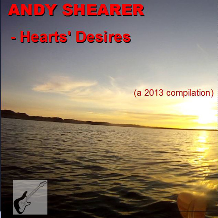 Hearts' Desires (21track compilation) Andy Shearer