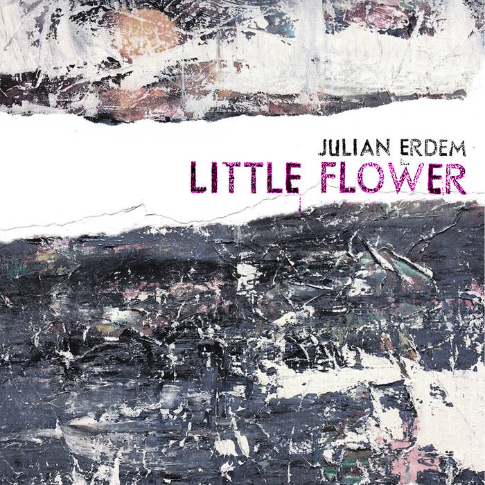 Little Flower
by Julian Erdem (w/ Keisuke Matsuno, Can Olgun, Thomas Morgan)