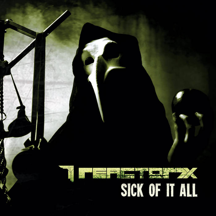 Sick of it all | Reactor7x