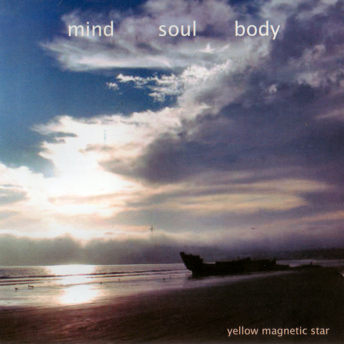Mind Soul Body Titin Moraga Yellow Magnetic Star titin moraga yellow magnetic star bandcamp