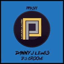 Danny J Lewis - D's Groove - PPS11 cover art