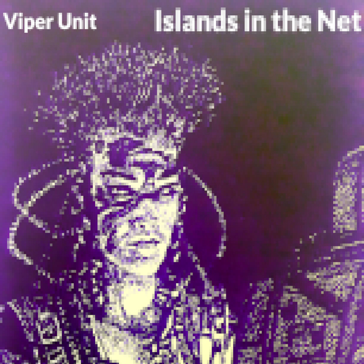 Islands in the Net EP Viper Unit