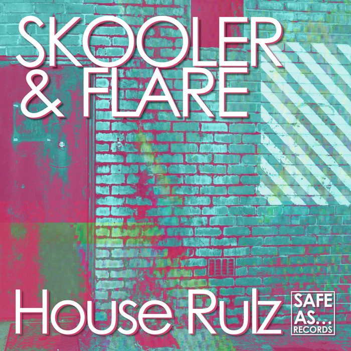 House Rulz EP | Skooler & Flare