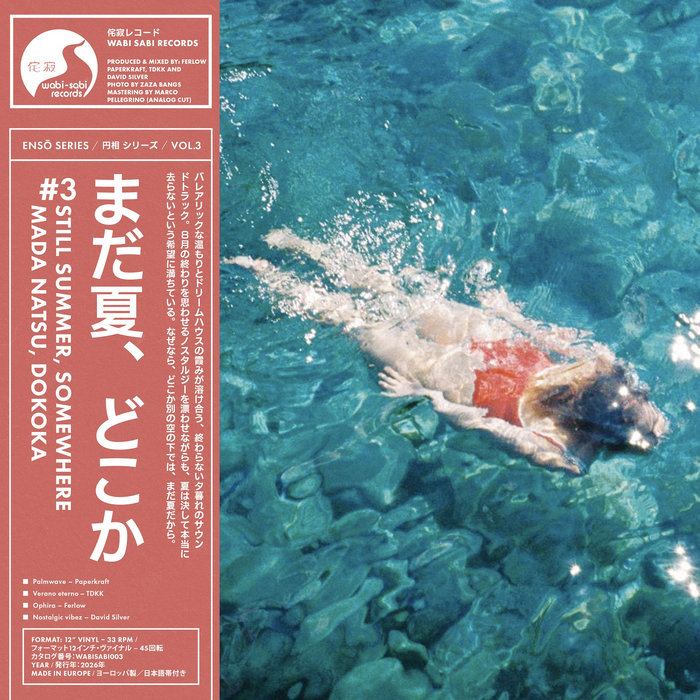 Pochette de Ensō series Vol 3 – まだ夏、どこか – Still summer, somewhere par Paperkraft, TDKK, David Silver, Ferlow