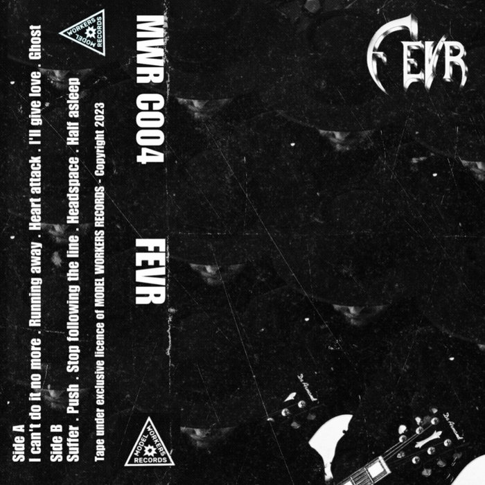 FEVR TAPE ALBUM (Ltd tapes) MODEL WORKERS RECORDS