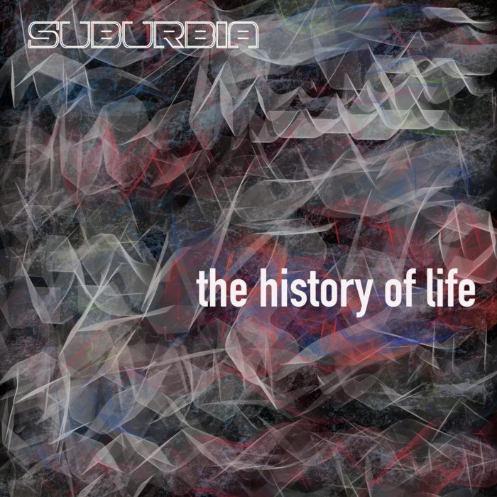 The history of life, by Suburbia