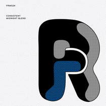 Consistent — Midnight Blend (inc. Oliver $ Remix)