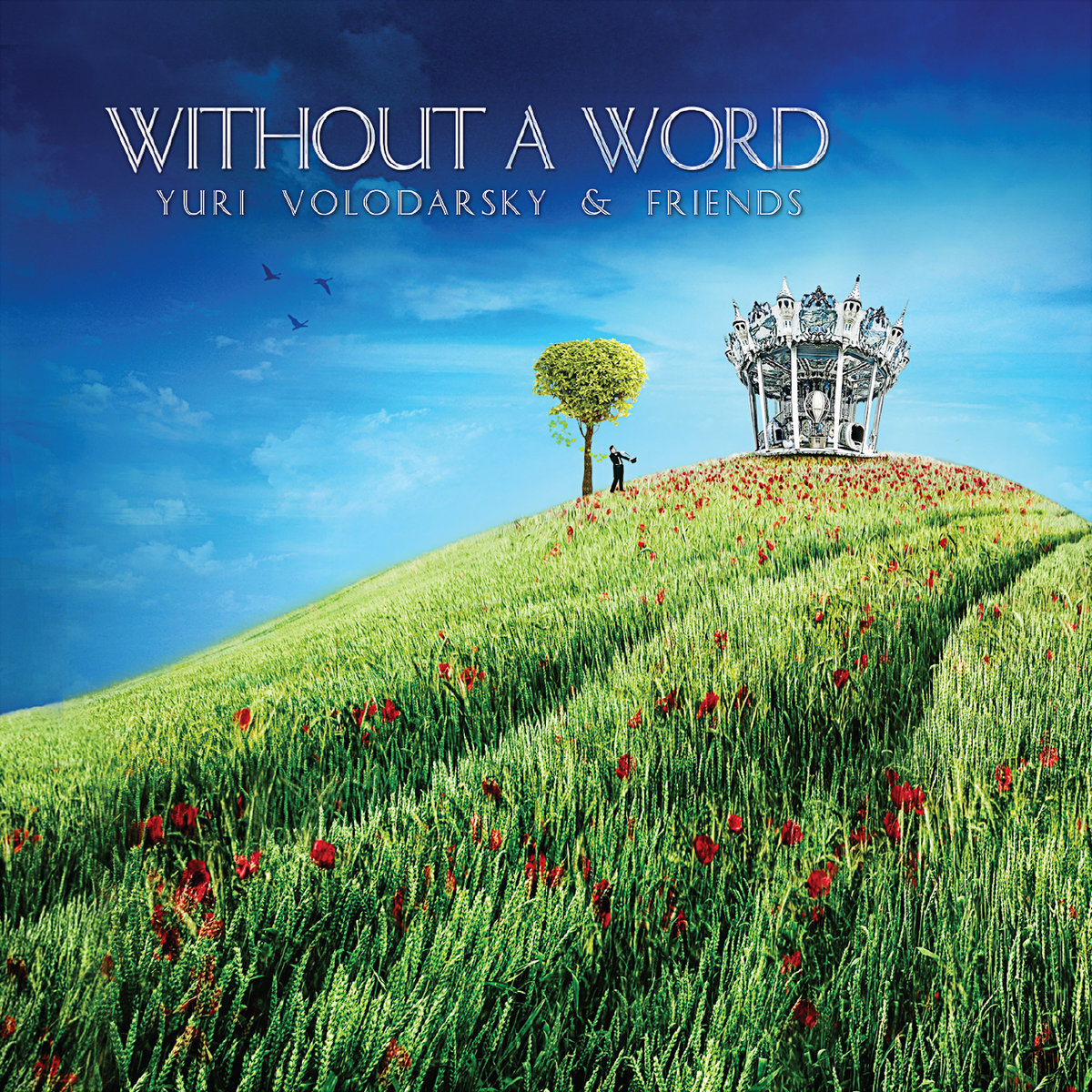 Without A Word | Yuri Volodarsky & Friends