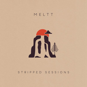 Meltt — Stripped Sessions
