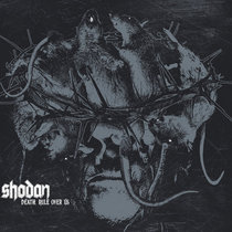 SHODAN — DEATH, RULE OVER US