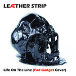 Life On The Line (Fad Gadget Cover)