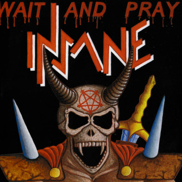 Wait And Pray [Extended] | Insane | INSANE