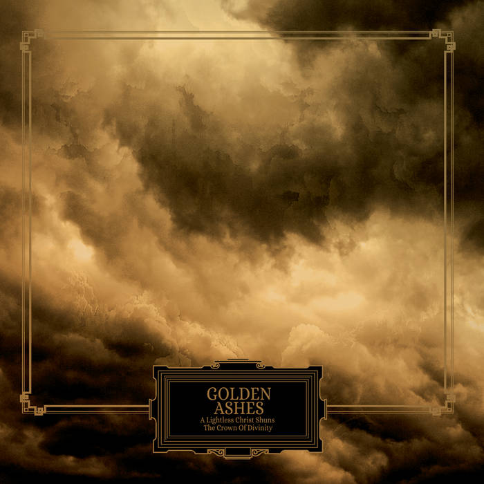 Golden_ashes A_lightless_christ_shuns_the_crown_of Divinity