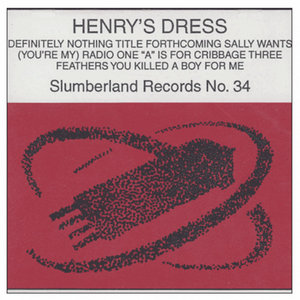 Henry’s Dress — henry's dress s/t