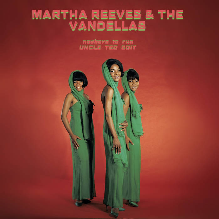 Martha Reeves And The Vandellas - Nowhere To Run (Uncle Ted Edit