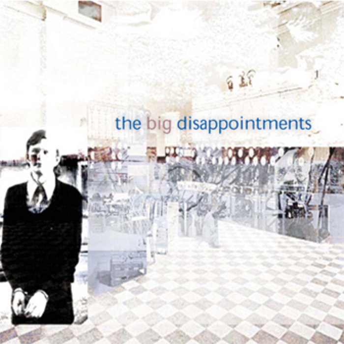 The Big Disappointments - The Big Disappointments