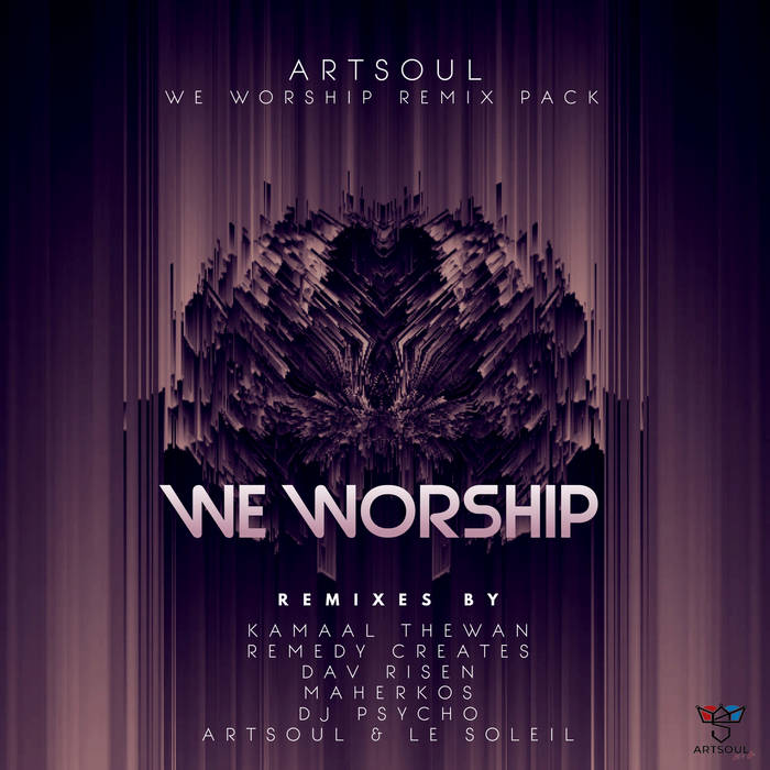 WeWorship Remix Package | ARTSOUL, KAMAAL THEWAN, REMEDY CREATES
