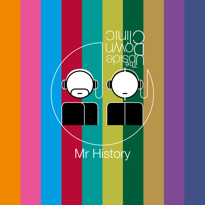 Mr History The Upside Down Clinic