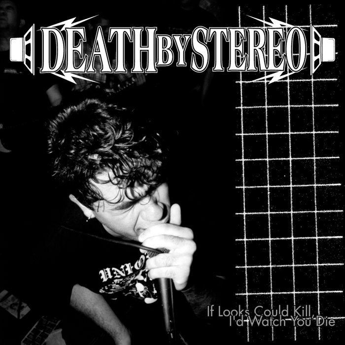If Looks Could Kill Youd Be A Murderer If Looks Could Kill, I'd Watch You Die | Death By Stereo