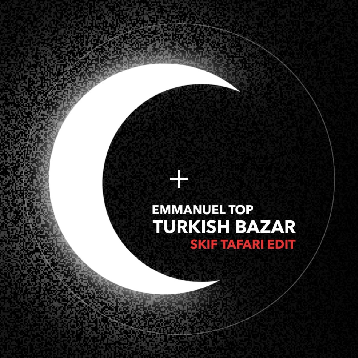 Emmanuel Top - Turkish Bazar (Skif Tafari Edit) | Skif Tafari