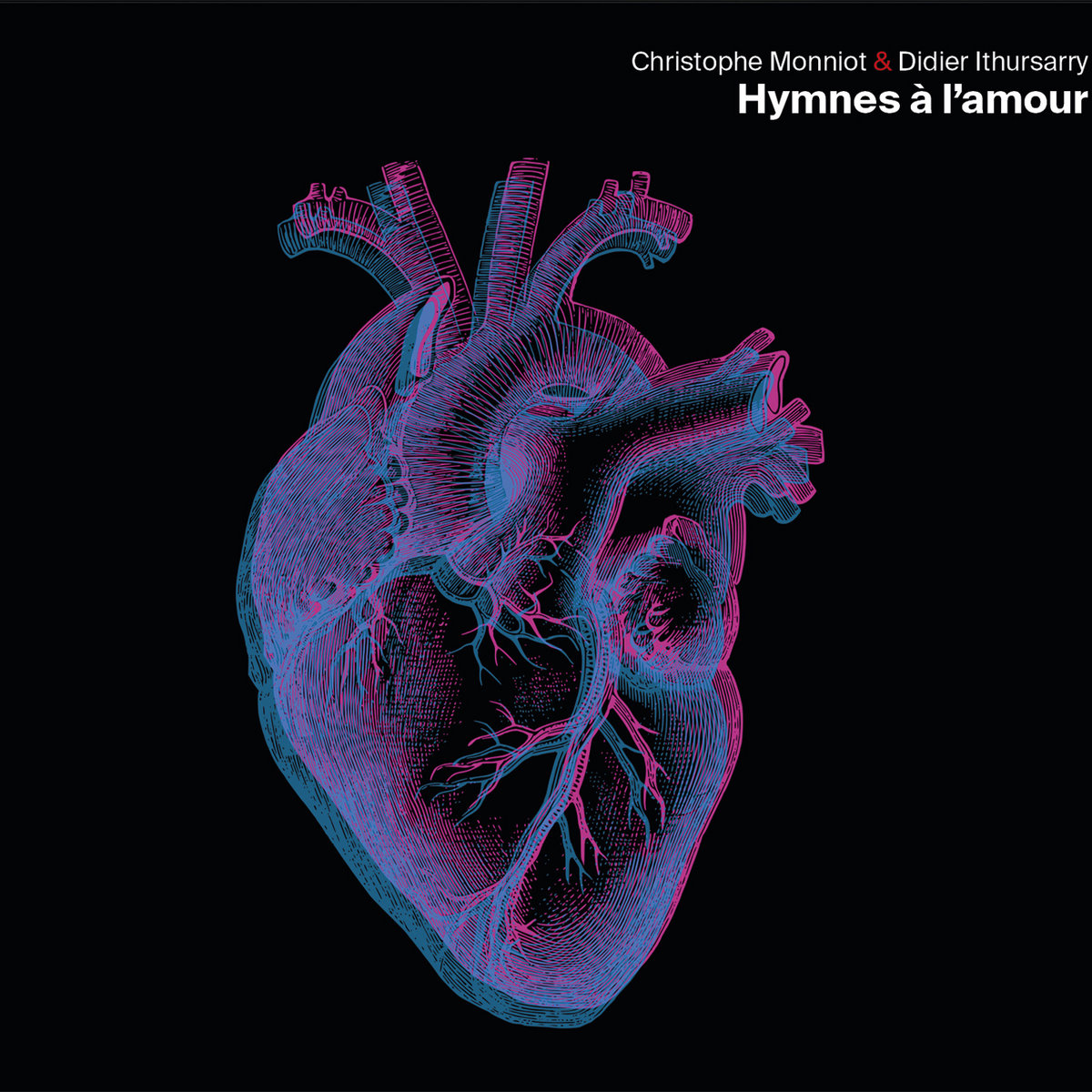 Christophe Monniot & Didier Ithursarry Hymnes à l'amour