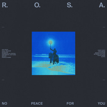 R.O.S.A. - NO PEACE FOR YOU