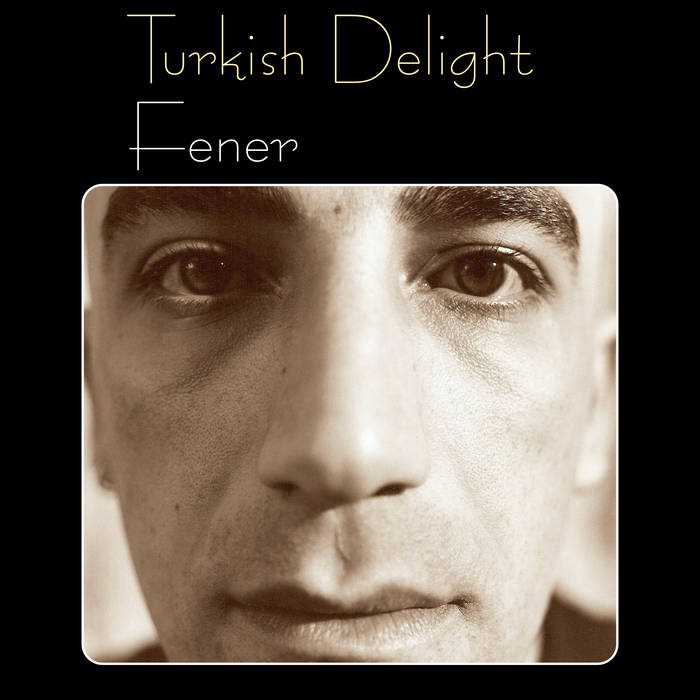 Fener | Turkish Delight