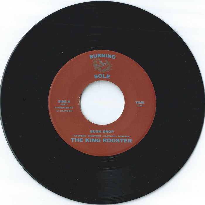 BUSH DROP | THE KING ROOSTER | BurningSoleRecords