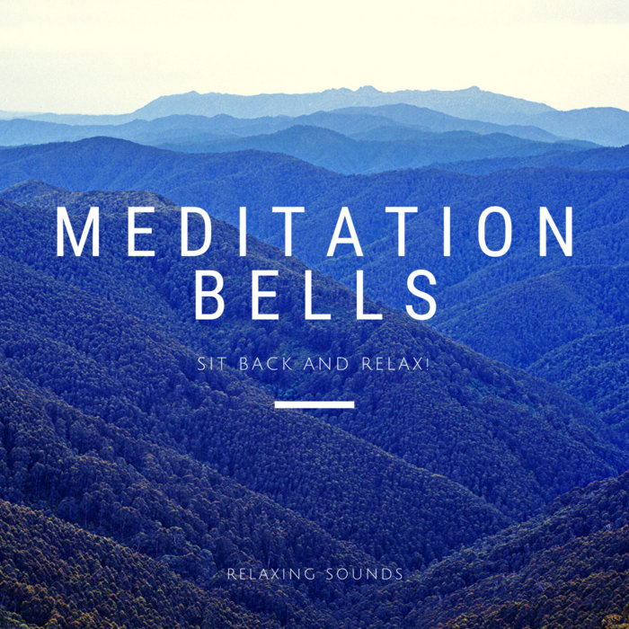 Meditation Bells Relaxing Sounds