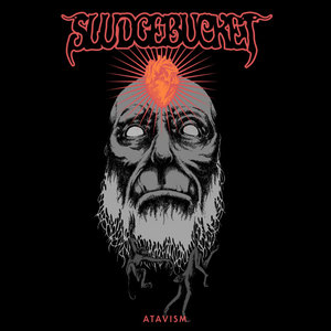 Sludgebucket — Atavism