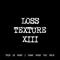 LOSS TEXTURE XIII [TF00618] cover art