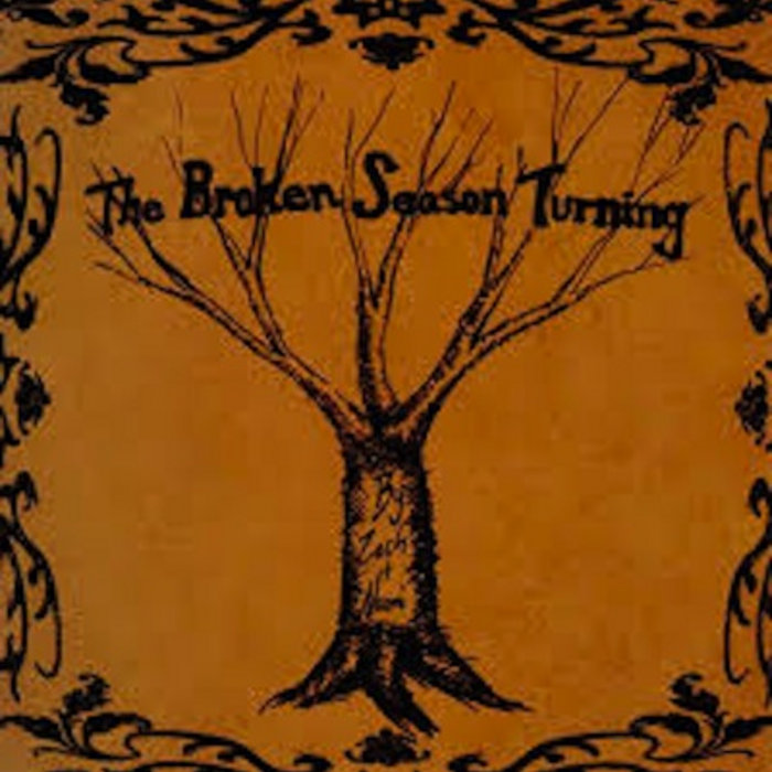 The Broken Seasons Turning | Zach Pietrini