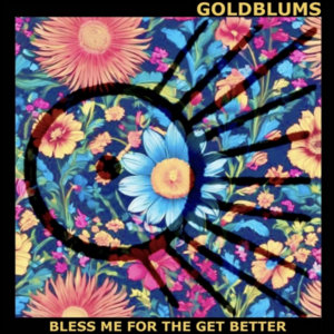 Bless Me for the Get Better cover