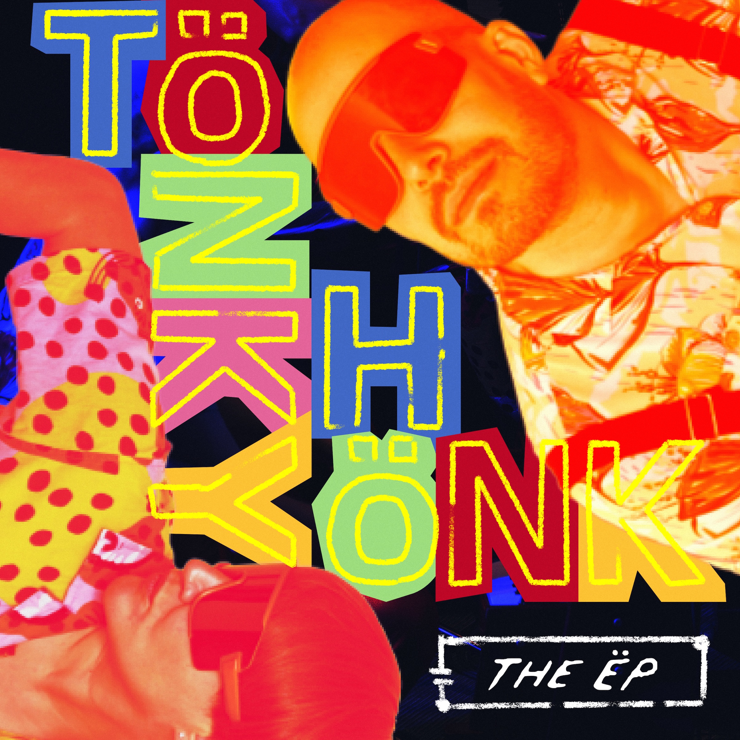 Tönky Hönk — The ËP