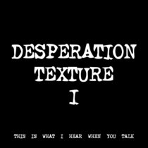 DESPERATION TEXTURE I [TF00282] cover art