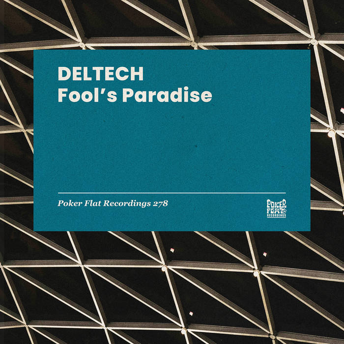 Fool's Paradise | Deltech