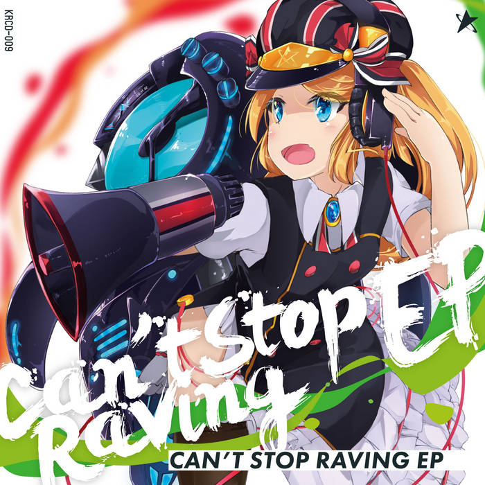 Can't Stop Raving EP | KO3 & Getty feat.TEA | Kirara Records