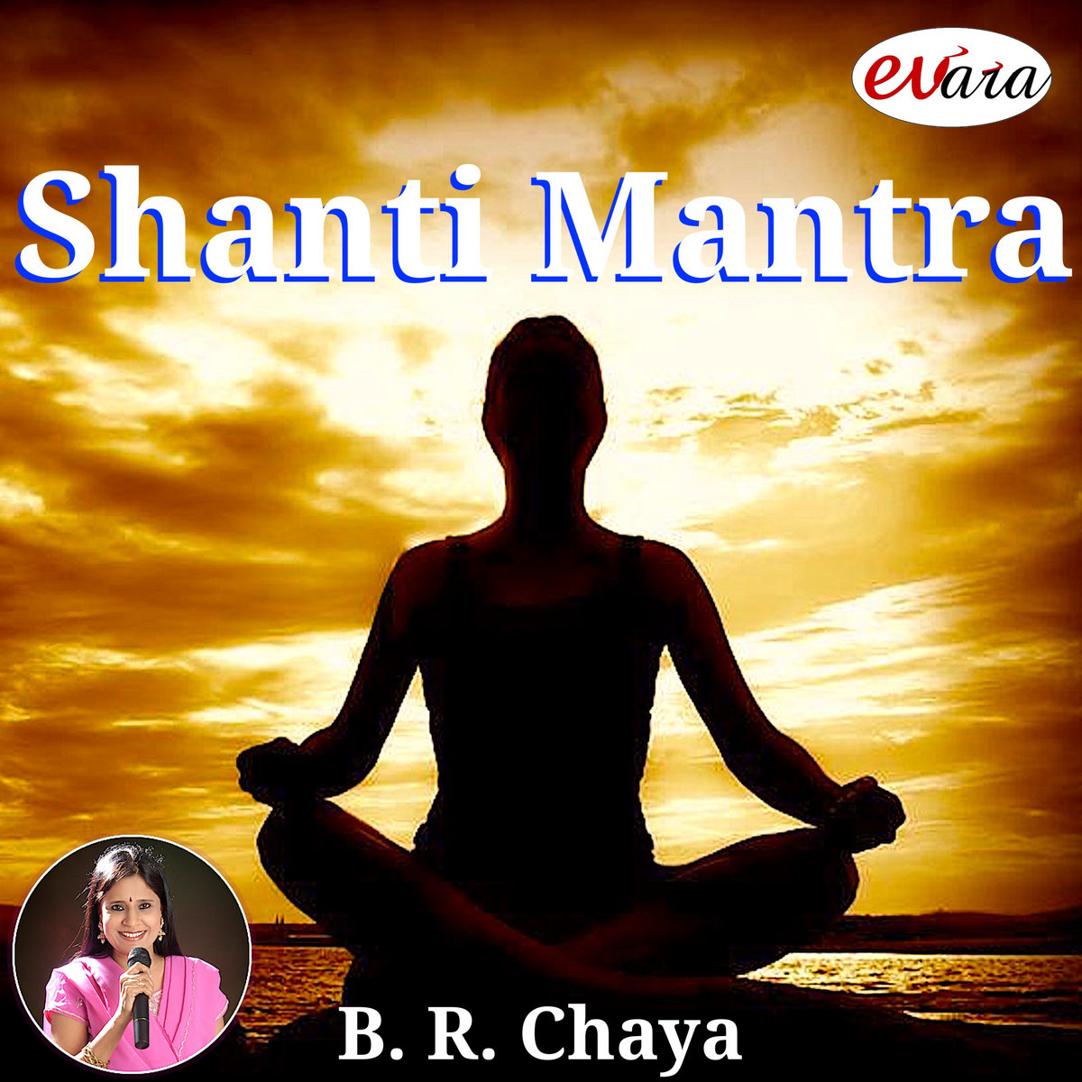 Shanti Mantra | B. R. Chaya | SSJ Productions